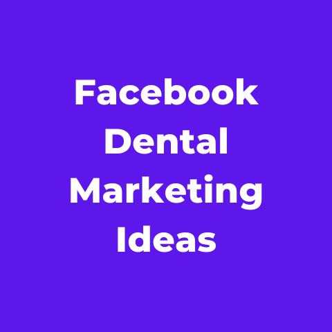 10+ Facebook Dental Marketing Ideas