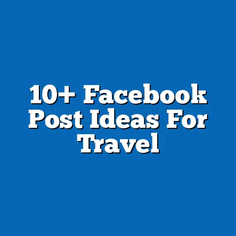 10+ Facebook Post Ideas For Travel