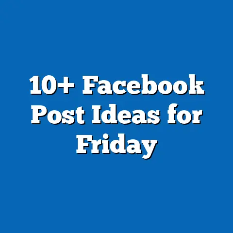 10+ Facebook Post Ideas for Friday