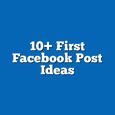 10+ First Facebook Post Ideas