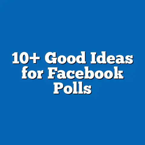 10+ Good Ideas for Facebook Polls