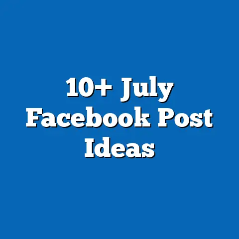 10+ July Facebook Post Ideas