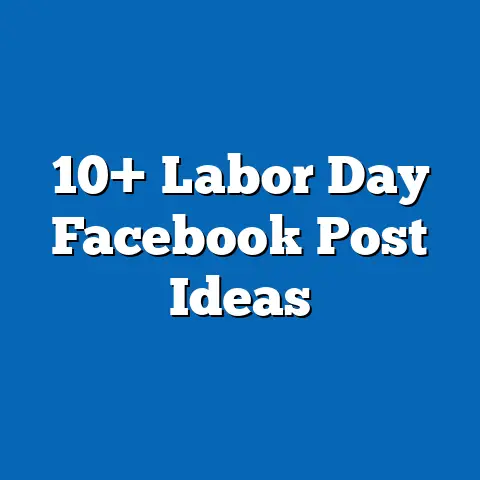 10+ Labor Day Facebook Post Ideas