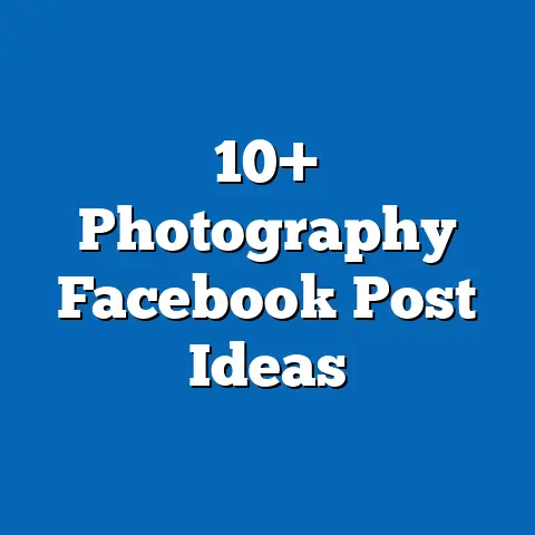 10+ Photography Facebook Post Ideas