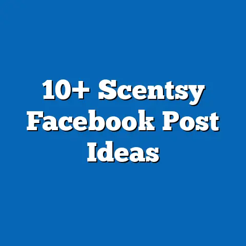 10+ Scentsy Facebook Post Ideas