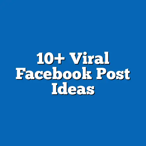 10+ Viral Facebook Post Ideas