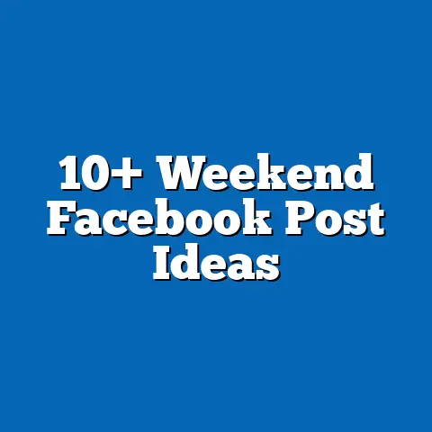 10+ Weekend Facebook Post Ideas