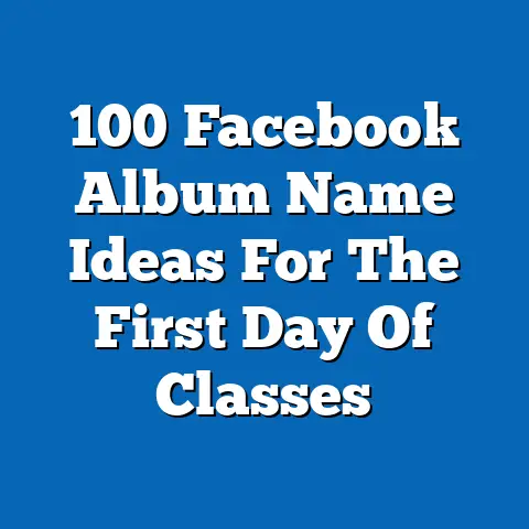 100 Facebook Album Name Ideas For The First Day Of Classes