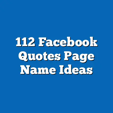 112 Facebook Quotes Page Name Ideas