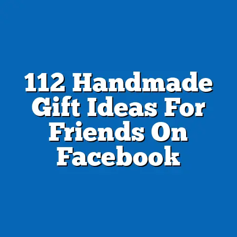 112 Handmade Gift Ideas For Friends On Facebook