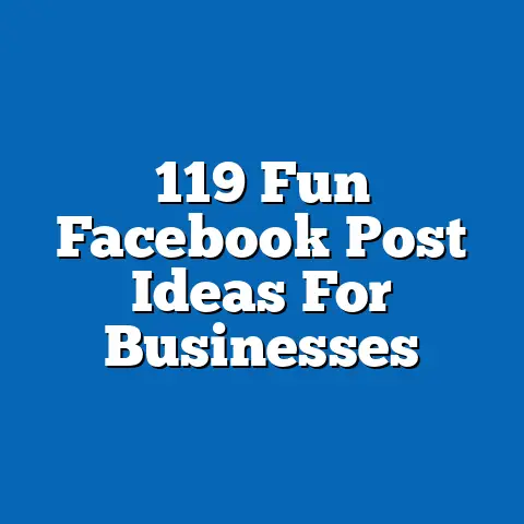 119 Fun Facebook Post Ideas For Businesses