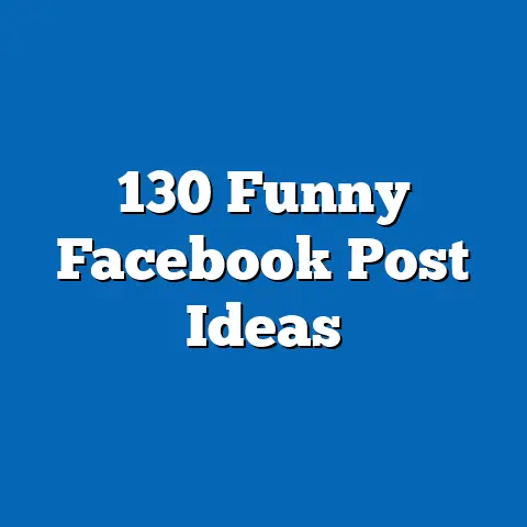 130 Funny Facebook Post Ideas