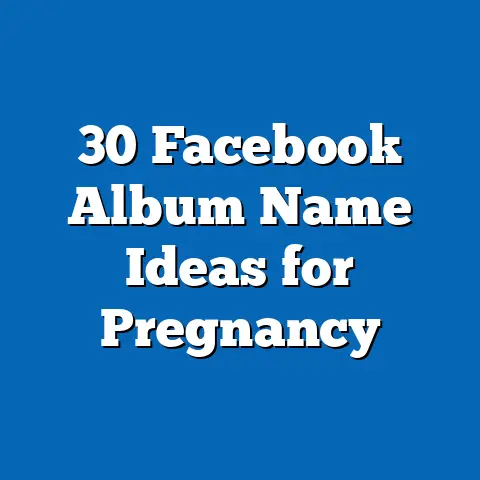 30 Facebook Album Name Ideas for Pregnancy