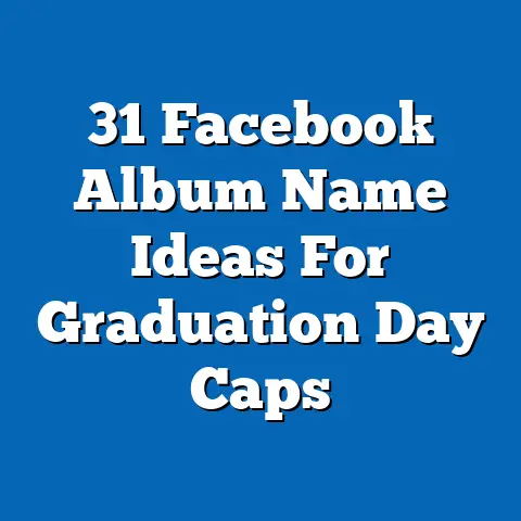 31 Facebook Album Name Ideas For Graduation Day Caps