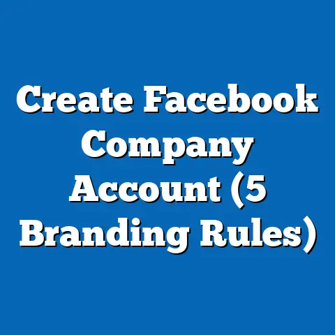 Create Facebook Company Account (5 Branding Rules)