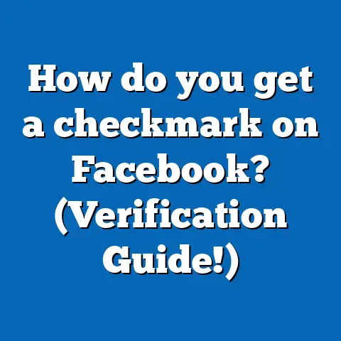 How do you get a checkmark on Facebook? (Verification Guide!)