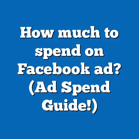 How much to spend on Facebook ad? (Ad Spend Guide!)