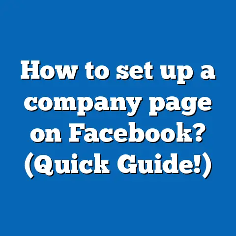 How to set up a company page on Facebook? (Quick Guide!)