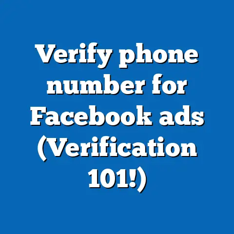 Verify phone number for Facebook ads (Verification 101!)