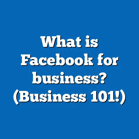What is Facebook for business? (Business 101!)