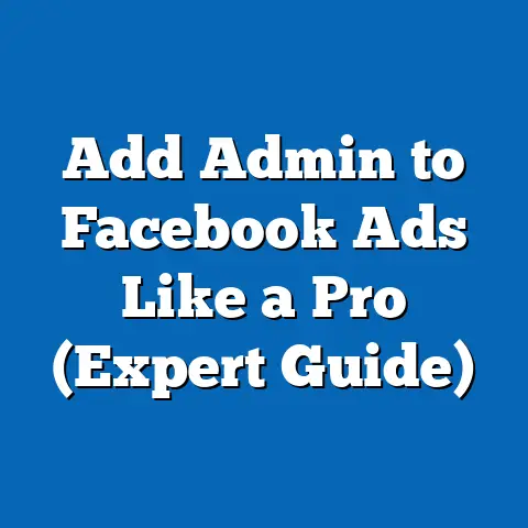 Add Admin to Facebook Ads Like a Pro  (Expert Guide)