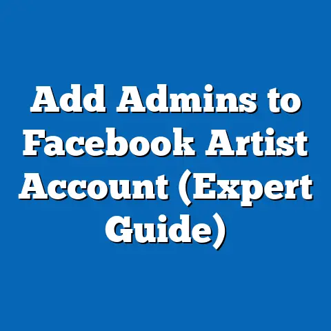 Add Admins to Facebook Artist Account  (Expert Guide)