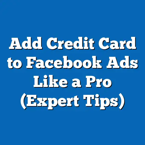 Add Credit Card to Facebook Ads Like a Pro  (Expert Tips)