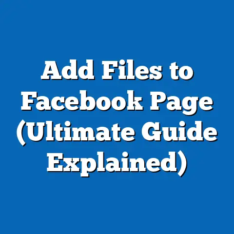 Add Files to Facebook Page  (Ultimate Guide Explained)