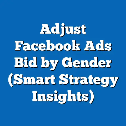 Adjust Facebook Ads Bid by Gender  (Smart Strategy Insights)