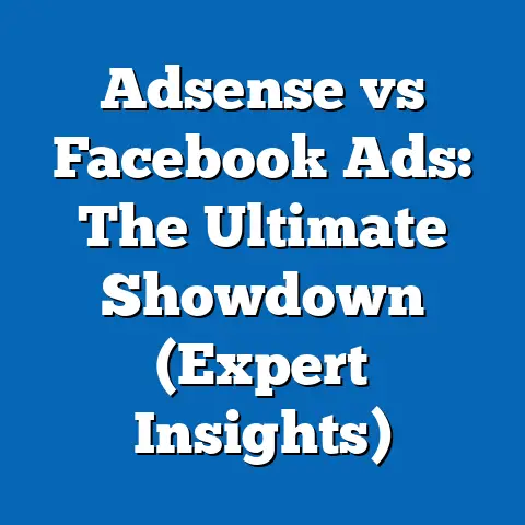 Adsense vs Facebook Ads: The Ultimate Showdown  (Expert Insights)