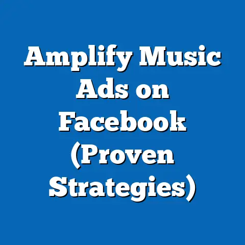 Amplify Music Ads on Facebook  (Proven Strategies)