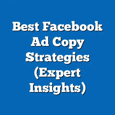 Best Facebook Ad Copy Strategies  (Expert Insights)