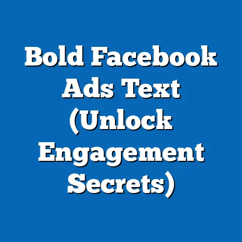 Bold Facebook Ads Text  (Unlock Engagement Secrets)