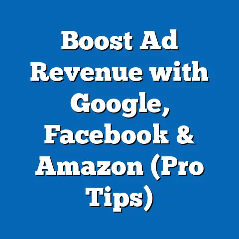 Boost Ad Revenue with Google, Facebook & Amazon  (Pro Tips)