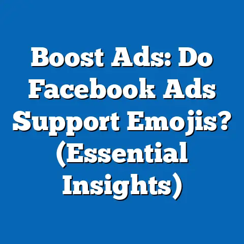 Boost Ads: Do Facebook Ads Support Emojis?  (Essential Insights)