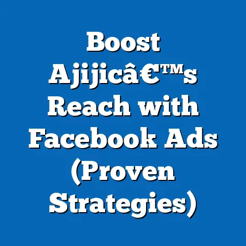 Boost Ajijicâ€™s Reach with Facebook Ads  (Proven Strategies)