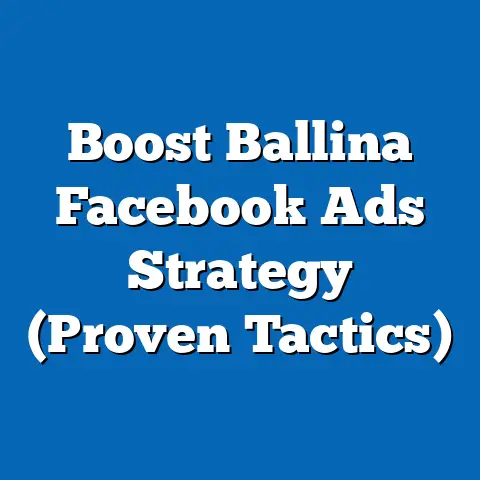 Boost Ballina Facebook Ads Strategy  (Proven Tactics)