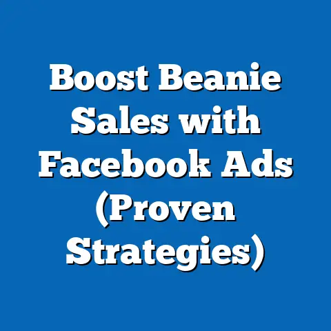 Boost Beanie Sales with Facebook Ads  (Proven Strategies)