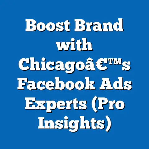 Boost Brand with Chicagoâ€™s Facebook Ads Experts  (Pro Insights)