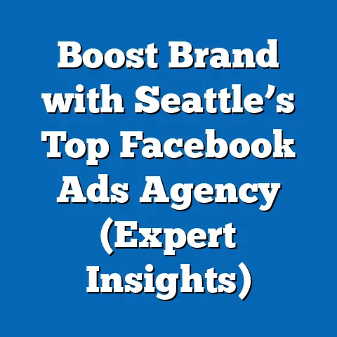 Boost Brand with Seattle’s Top Facebook Ads Agency  (Expert Insights)