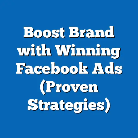 Boost Brand with Winning Facebook Ads  (Proven Strategies)