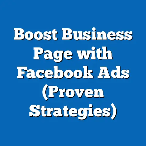 Boost Business Page with Facebook Ads  (Proven Strategies)