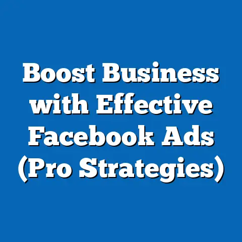 Boost Business with Effective Facebook Ads  (Pro Strategies)