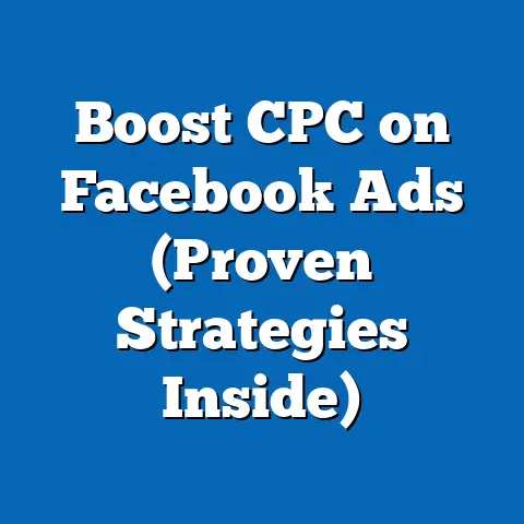 Boost CPC on Facebook Ads  (Proven Strategies Inside)