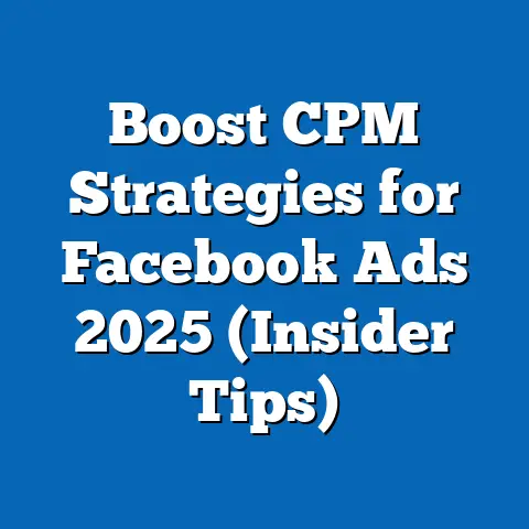 Boost CPM Strategies for Facebook Ads 2025  (Insider Tips)