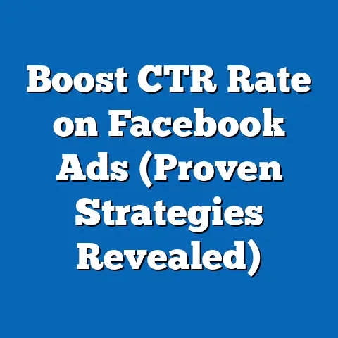 Boost CTR Rate on Facebook Ads  (Proven Strategies Revealed)