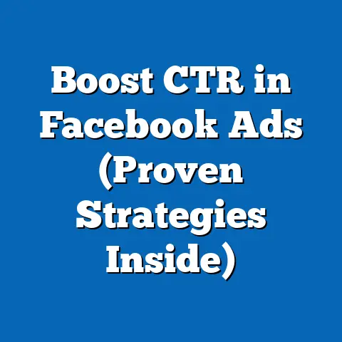 Boost CTR in Facebook Ads  (Proven Strategies Inside)