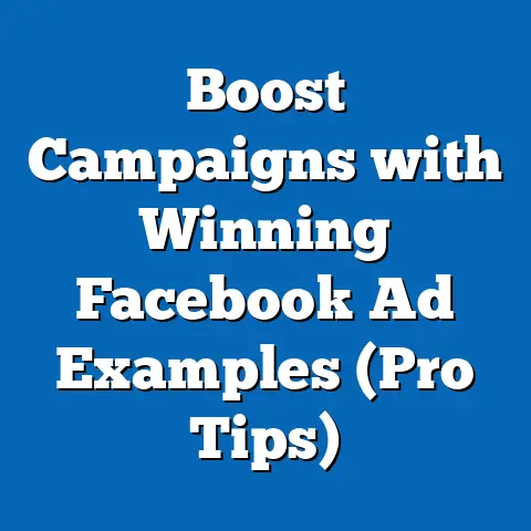 Boost Campaigns with Winning Facebook Ad Examples  (Pro Tips)