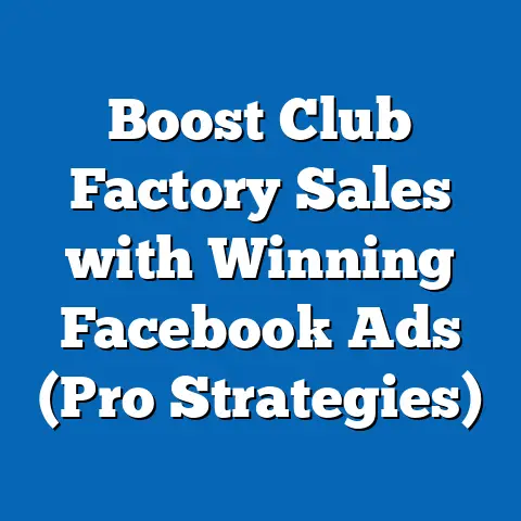 Boost Club Factory Sales with Winning Facebook Ads  (Pro Strategies)