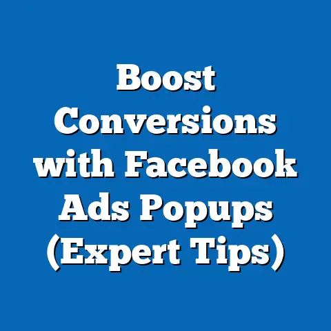Boost Conversions with Facebook Ads Popups  (Expert Tips)